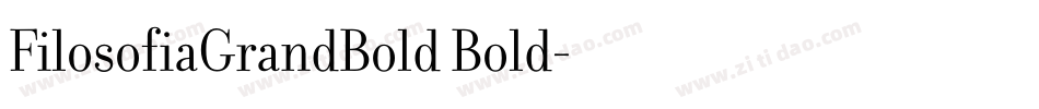 FilosofiaGrandBold Bold字体转换